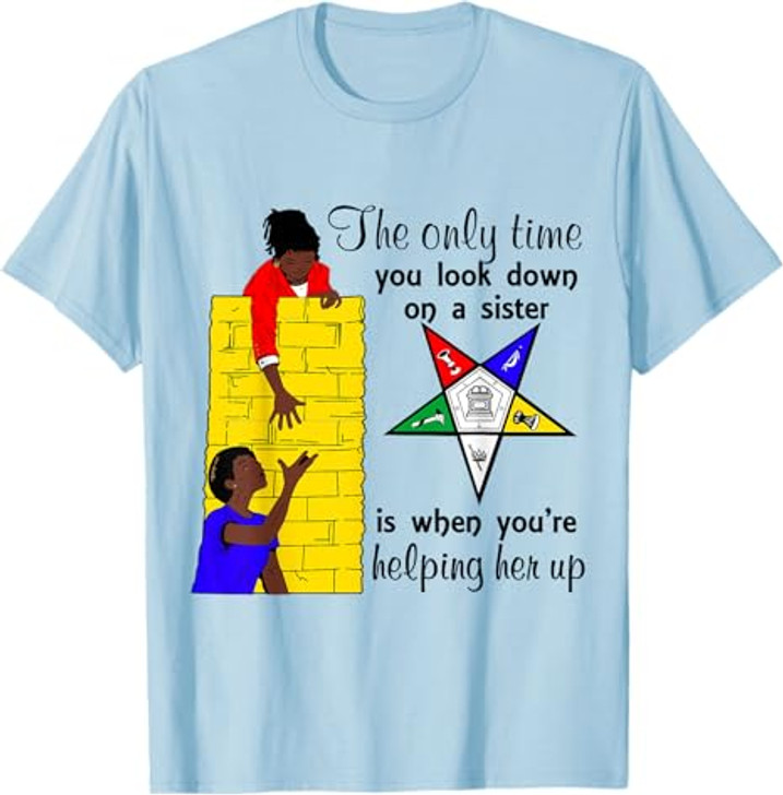 OES Help Sister Up Order of the Eastern Star Mother's Day T-Shirt