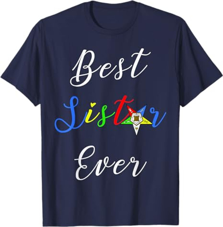 OES Best Sister Ever Order of the Eastern Star Parents' Day T-Shirt