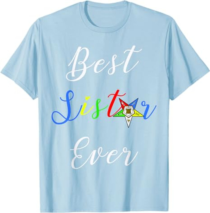 OES Best Sister Ever Order of the Eastern Star Parents' Day T-Shirt