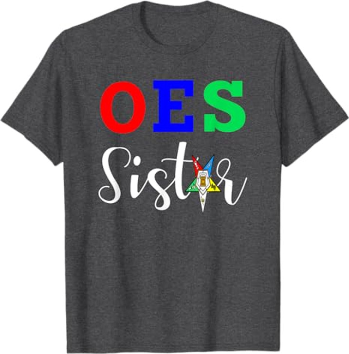 OES Order of the Eastern Star - Sistar Sisterhood T-Shirt