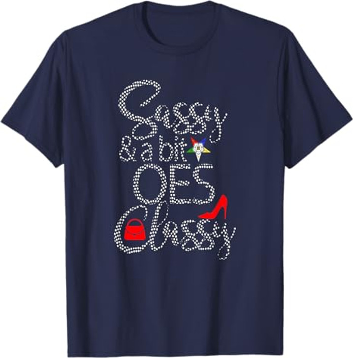 OES Style Sassy & Classy Diva Order Of The Eastern Star T-Shirt