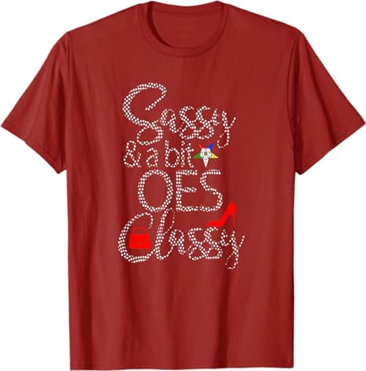 OES Style Sassy & Classy Diva Order Of The Eastern Star T-Shirt