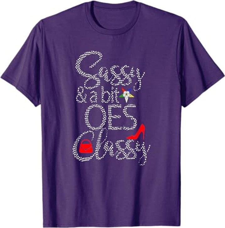 OES Style Sassy & Classy Diva Order Of The Eastern Star T-Shirt