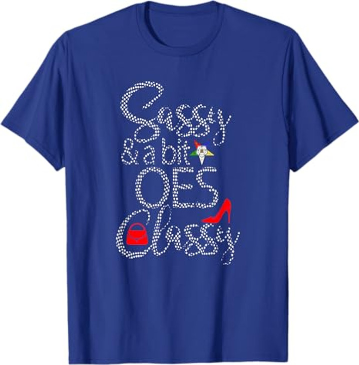 OES Style Sassy & Classy Diva Order Of The Eastern Star T-Shirt