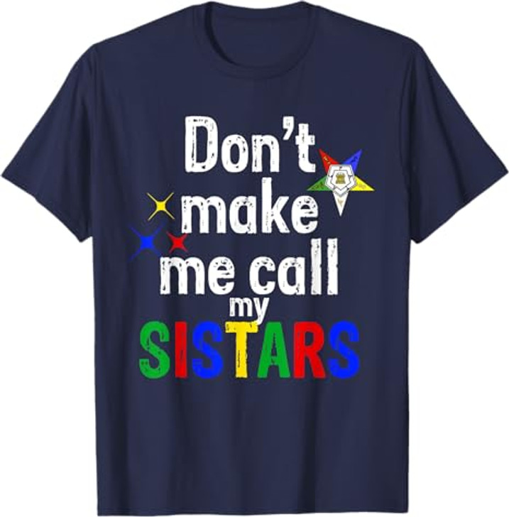 Order Of The Eastern Star OES Funny Call My Sistars Fatal T-Shirt