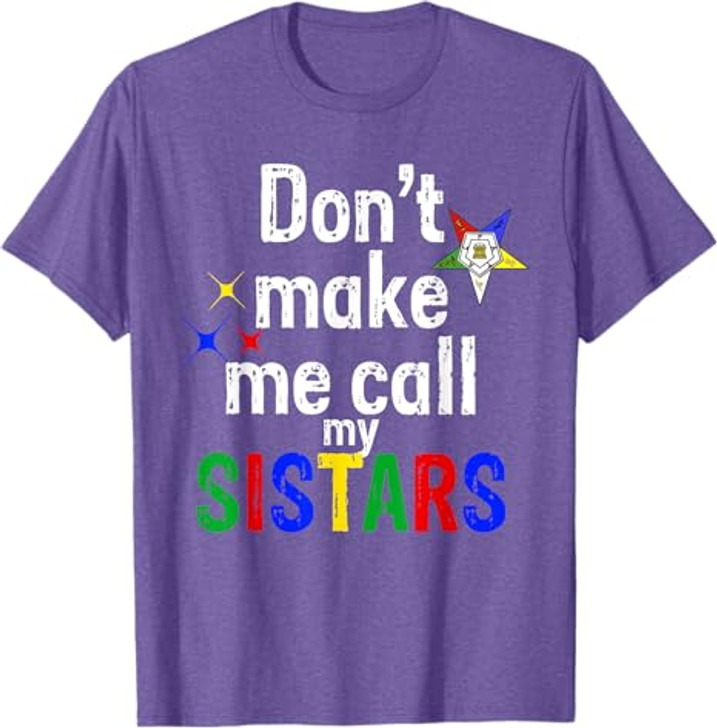 Order Of The Eastern Star OES Funny Call My Sistars Fatal T-Shirt