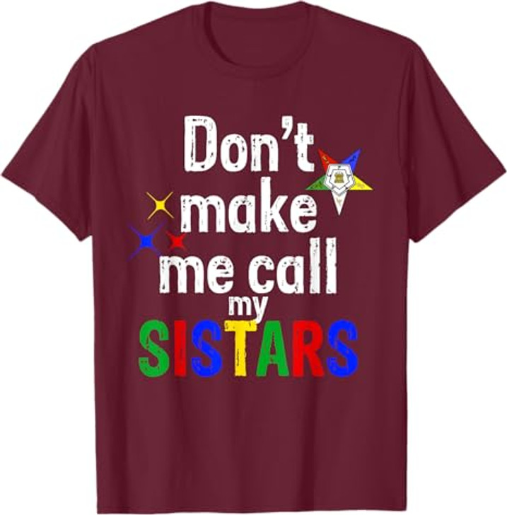 Order Of The Eastern Star OES Funny Call My Sistars Fatal T-Shirt