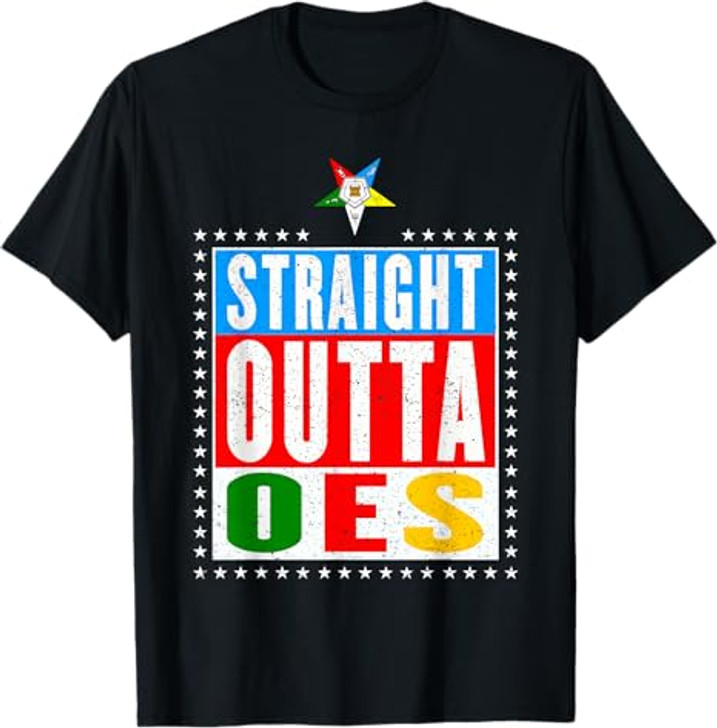 OES Straight Outta Order of the Eastern Star Mother's Day T-Shirt