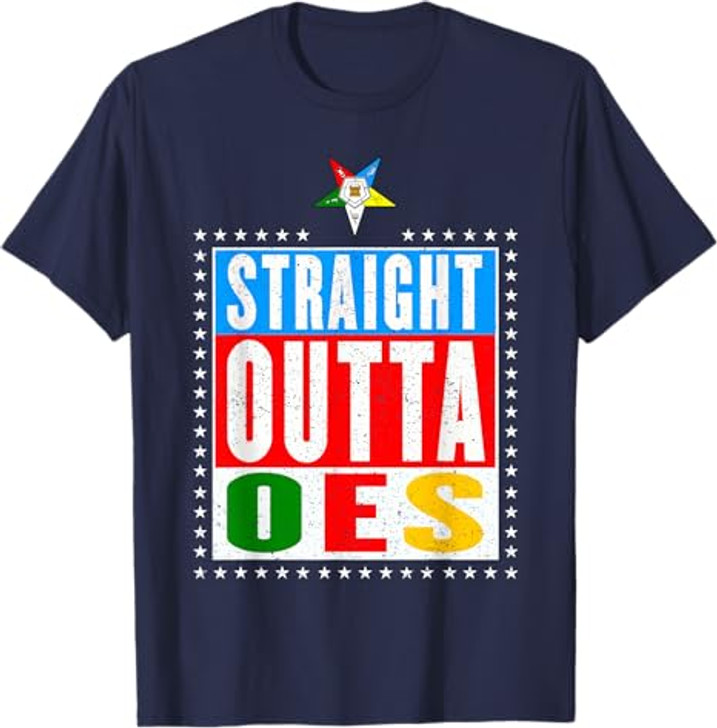 OES Straight Outta Order of the Eastern Star Mother's Day T-Shirt