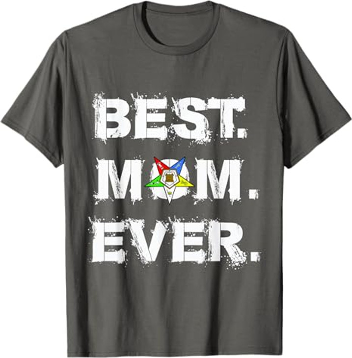 Best OES Mom Ever Order of the Eastern Star Parents' Day T-Shirt