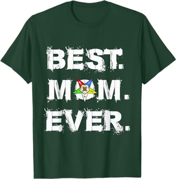 Best OES Mom Ever Order of the Eastern Star Parents' Day T-Shirt