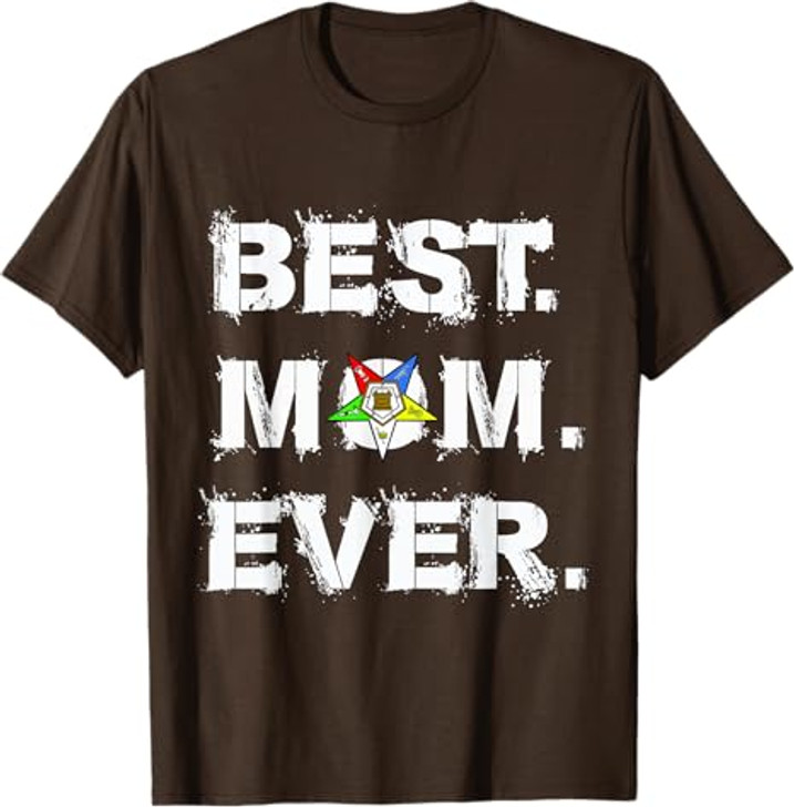 Best OES Mom Ever Order of the Eastern Star Parents' Day T-Shirt