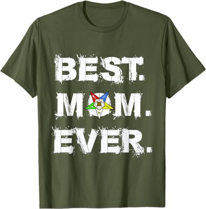 Best OES Mom Ever Order of the Eastern Star Parents' Day T-Shirt