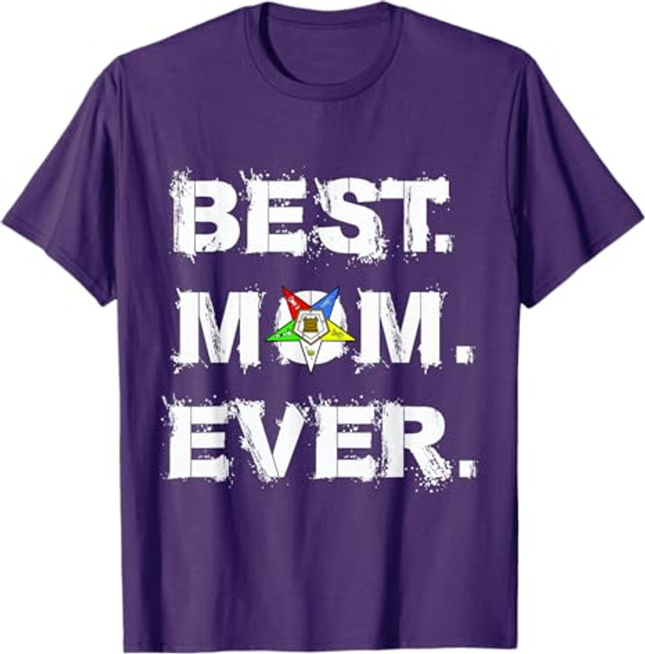 Best OES Mom Ever Order of the Eastern Star Parents' Day T-Shirt