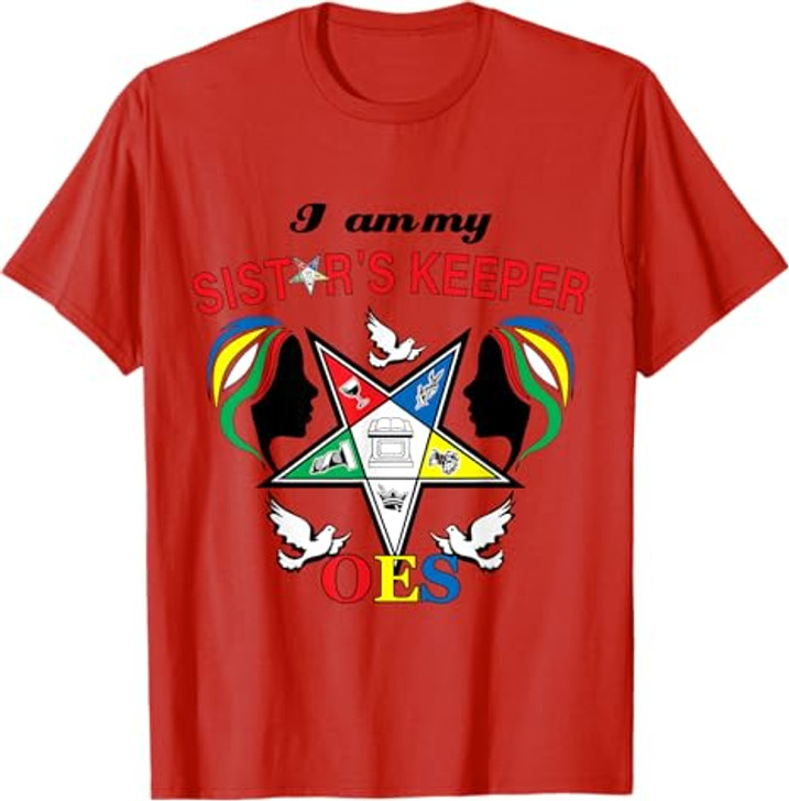 OES Be My Sister's Keeper of the Eastern Star Mother's Day T-Shirt