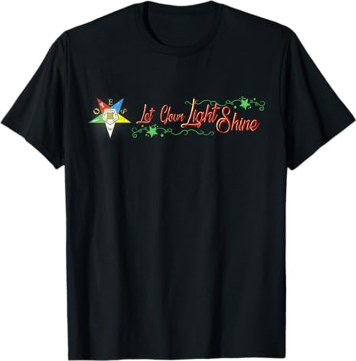 OES Let Your Light Shine Order of Eastern Star Parents' Day T-Shirt