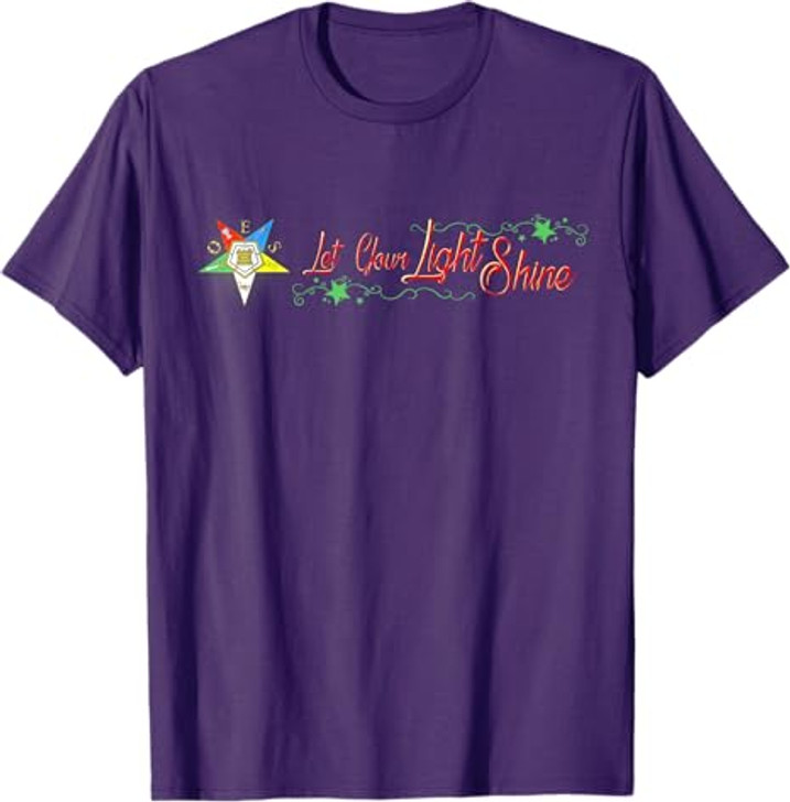 OES Let Your Light Shine Order of Eastern Star Parents' Day T-Shirt