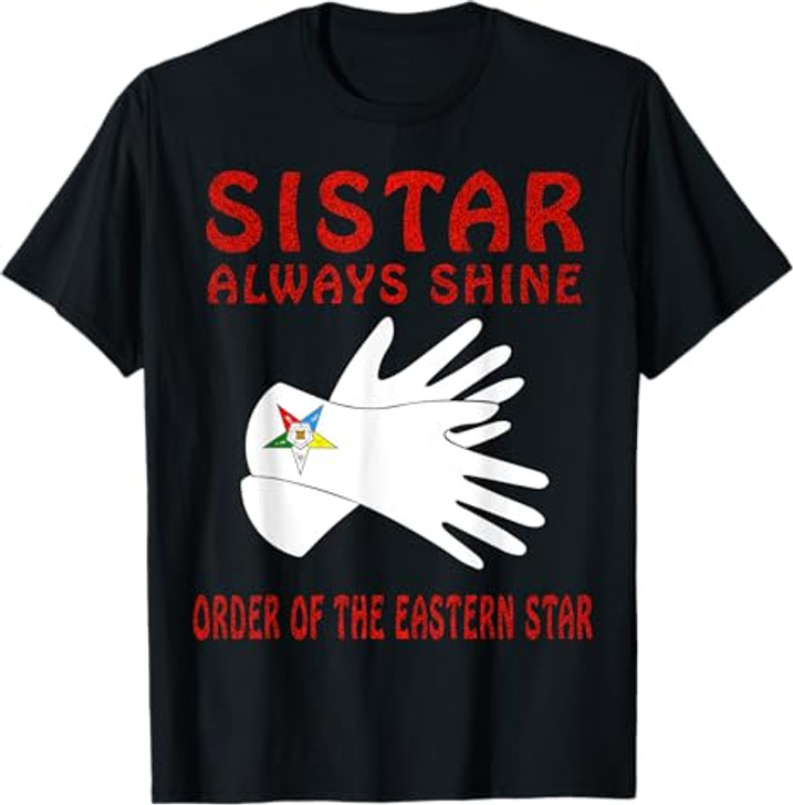OES Slove Sistar Always Shine the Eastern Star Parents' Day T-Shirt
