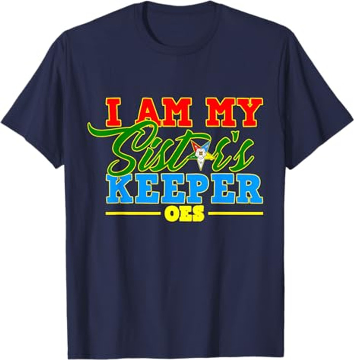 I Am My OES Sister's Keeper Sistar OES Star Mothers Day T-Shirt