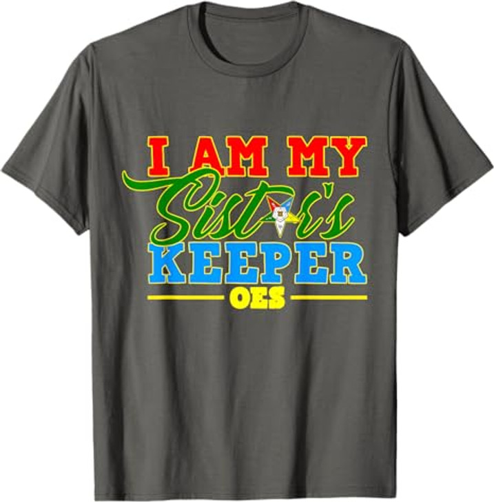 I Am My OES Sister's Keeper Sistar OES Star Mothers Day T-Shirt