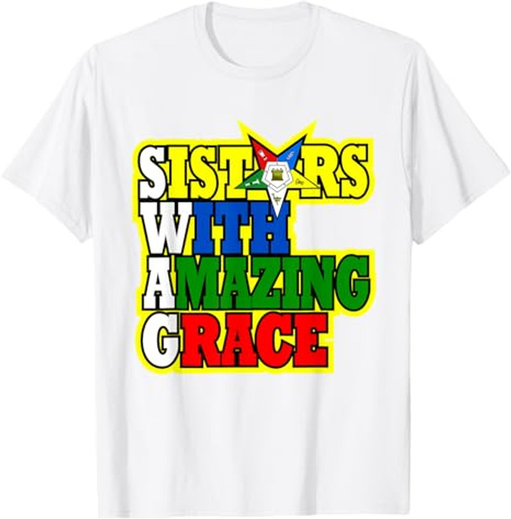 OES Sisters With Amazing Grace Order of the Eastern Star T-Shirt