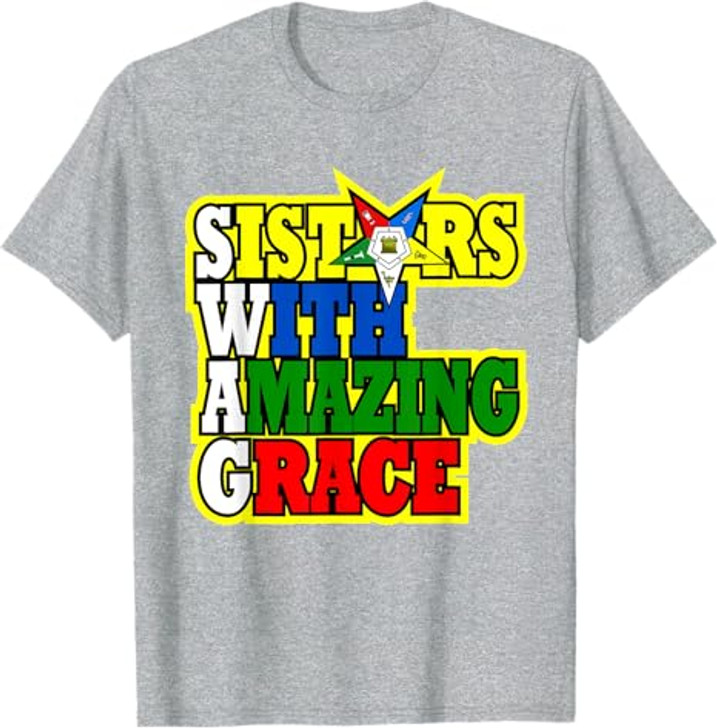OES Sisters With Amazing Grace Order of the Eastern Star T-Shirt