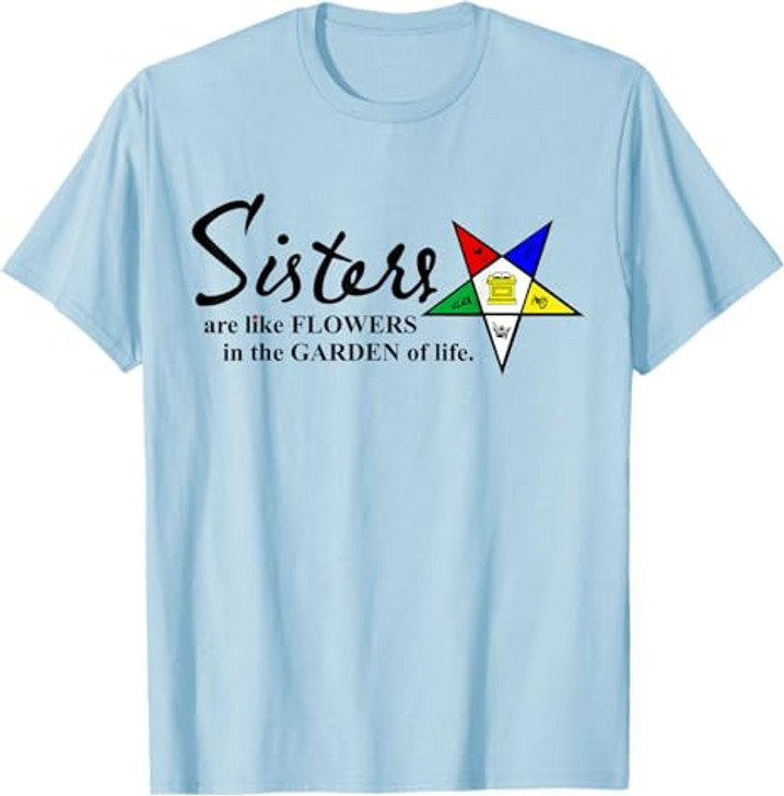 OES Sisters Are Like Flowers in Garden of Life Thanksgiving T-Shirt