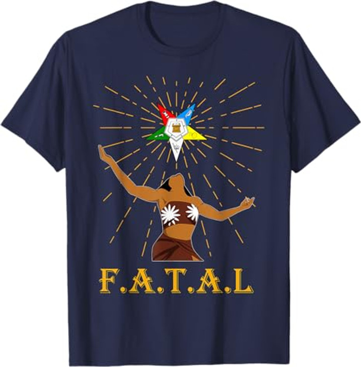 OES Sisters FATAL Beautiful Queen Order of the Eastern Star T-Shirt