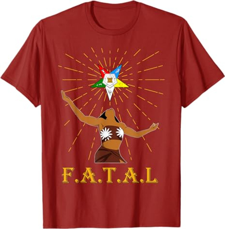 OES Sisters FATAL Beautiful Queen Order of the Eastern Star T-Shirt
