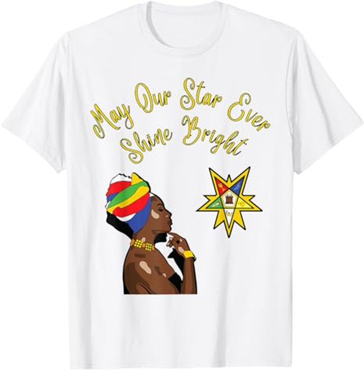 OES Sister May Our Star Ever Shine Bright Juneteenth Day T-Shirt