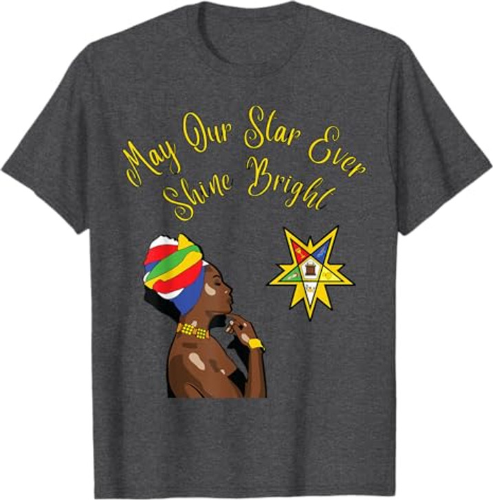 OES Sister May Our Star Ever Shine Bright Juneteenth Day T-Shirt