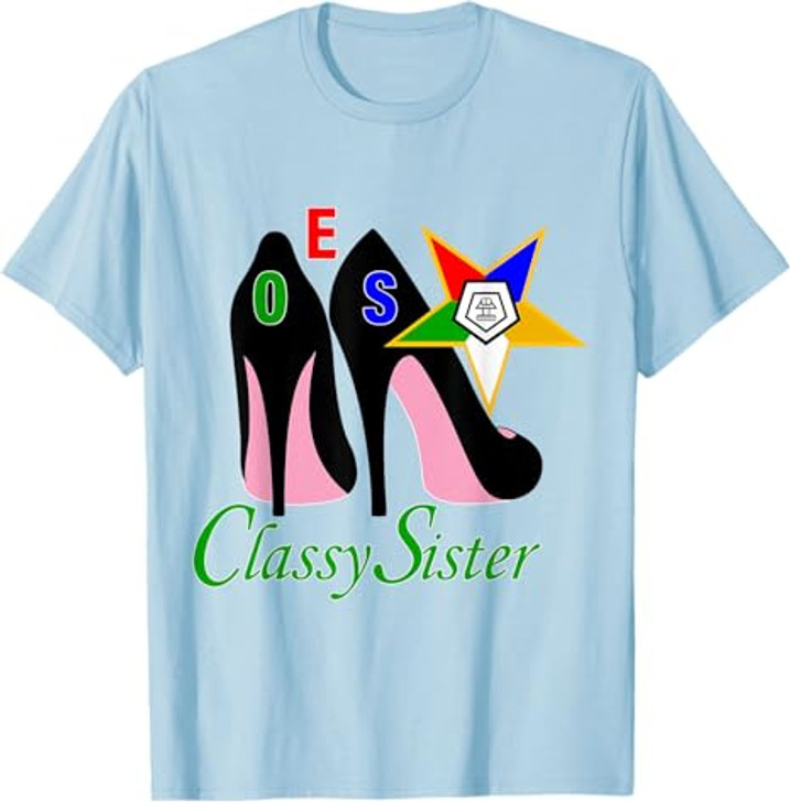 OES Classy Sister Platform The Eastern Star Mother's Day T-Shirt
