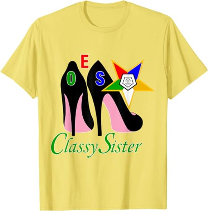 OES Classy Sister Platform The Eastern Star Mother's Day T-Shirt