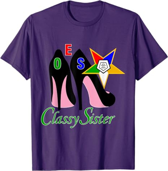 OES Classy Sister Platform The Eastern Star Mother's Day T-Shirt