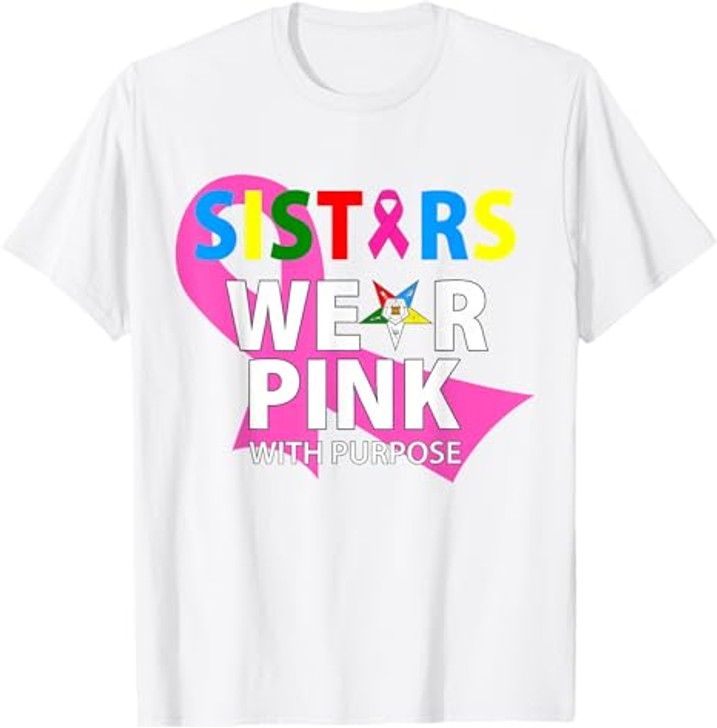OES Sisters Wear Pink With A Purpose Breast Cancer Awareness T-Shirt