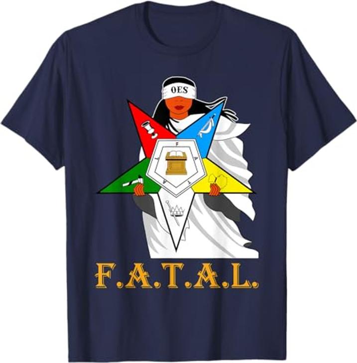 OES FATAL Sisters Beautiful Queen Order of the Eastern Star T-Shirt