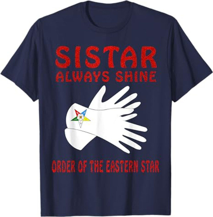 OES Sistar Always Shine Glove Print Order the Eastern Star T-Shirt