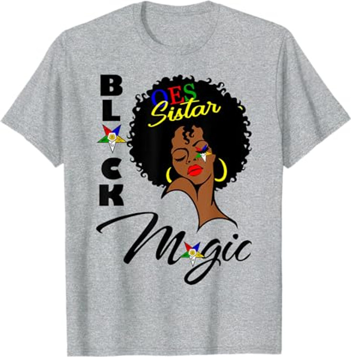OES Black Sistar Magic Order the Eastern Star Mother's Day T-Shirt