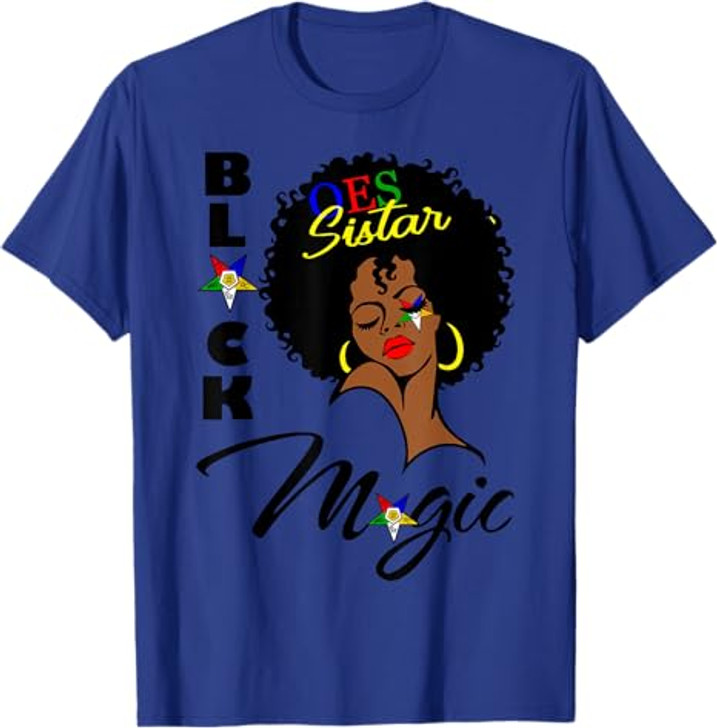 OES Black Sistar Magic Order the Eastern Star Mother's Day T-Shirt