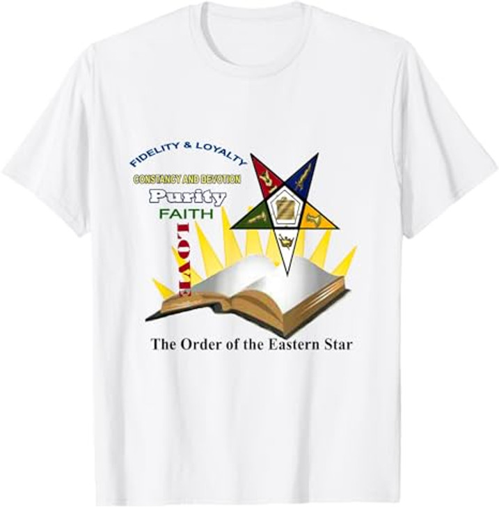 Order Of Eastern Star Fidelity and Loyalty T Shirt