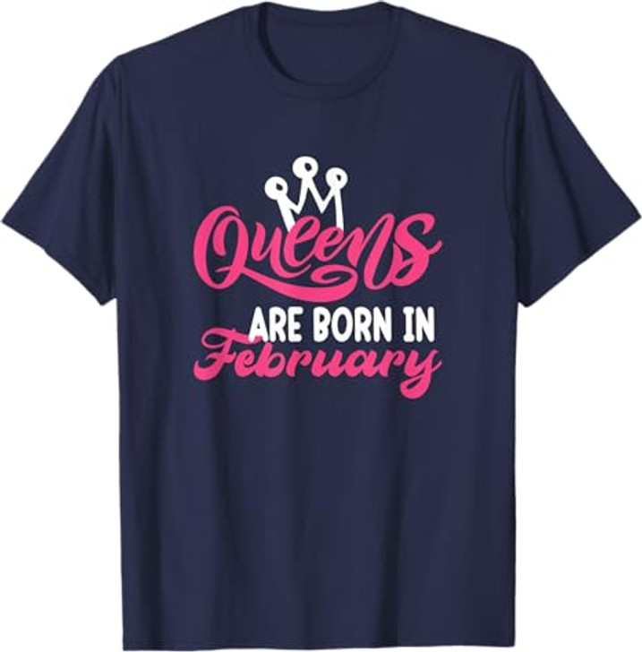 Queens are Born in February T-Shirt