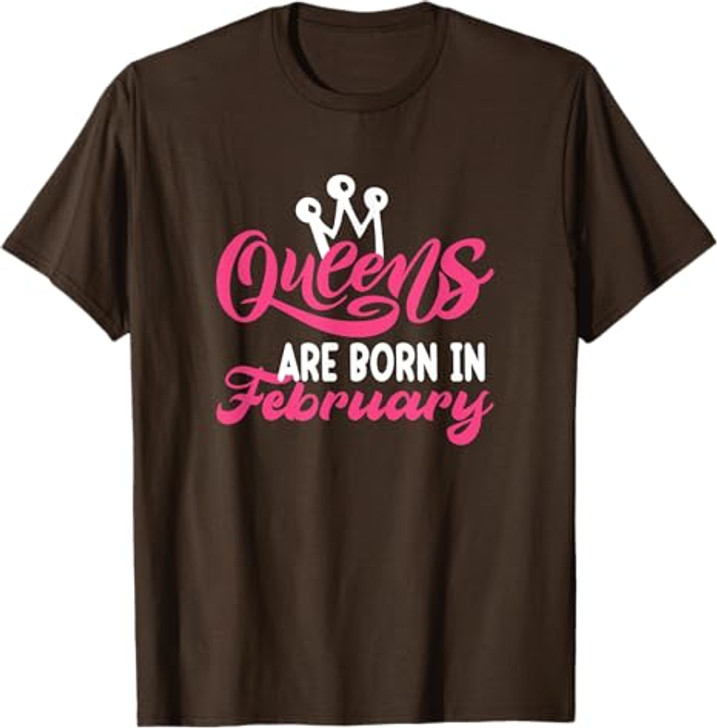 Queens are Born in February T-Shirt