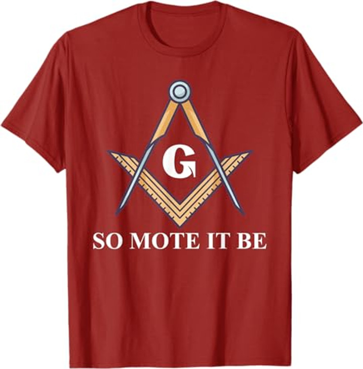 So Mote It Be Freemason Masonic T-Shirt
