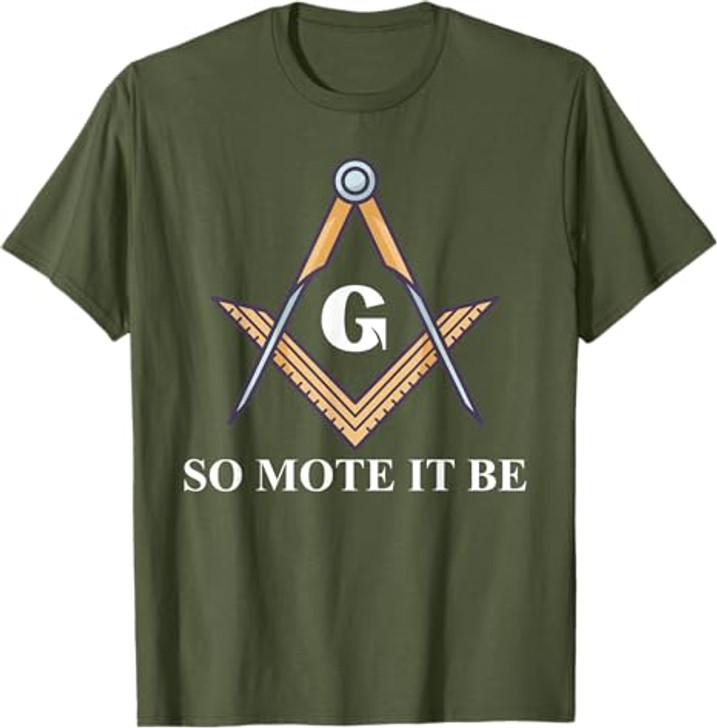 So Mote It Be Freemason Masonic T-Shirt