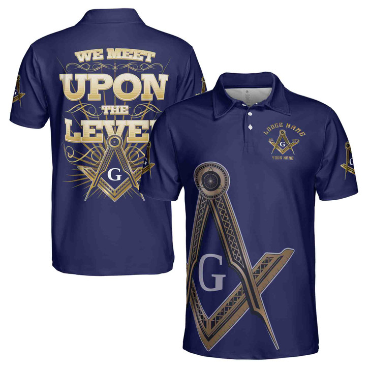 Custom Name Lodge Name Fremasonry We Meet Upon The Level Masonic Men's Polo Shirt S-5XL