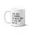Your Crazy Is Showing...You Might Want To Tuck That Back in.. Coffee Mug