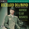 Richard Diamond: Mayhem Is My Business (MP3 Download)