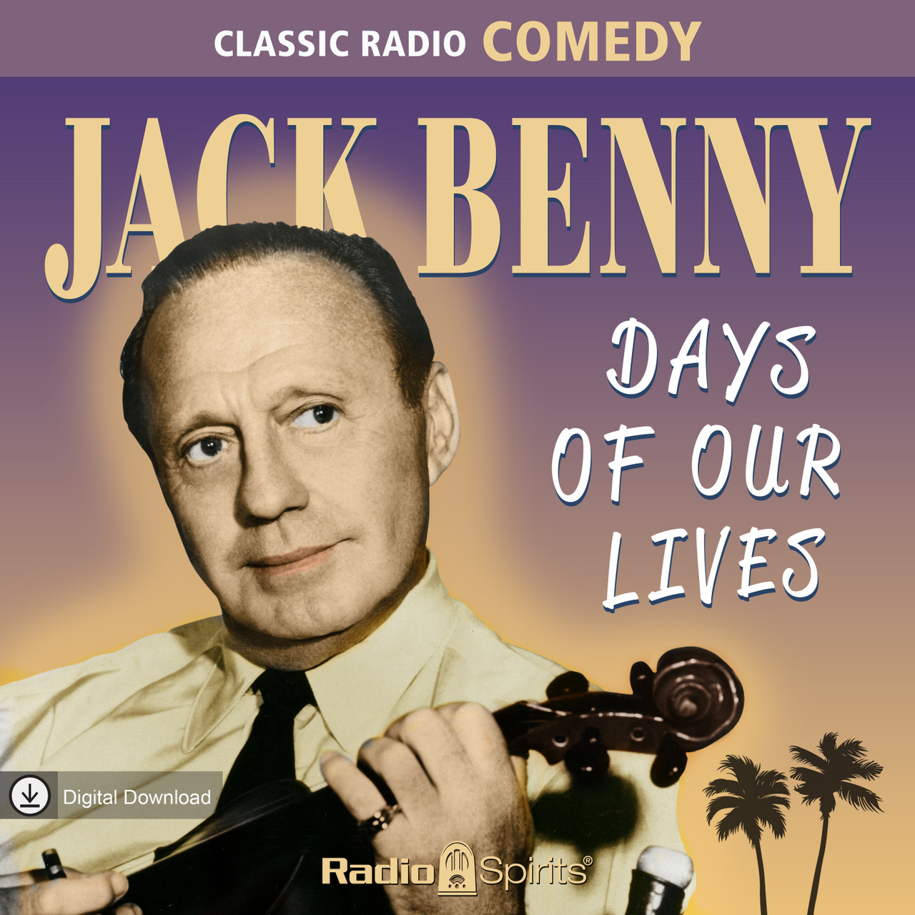 Jack Benny: Days of Our Lives (MP3 Download)