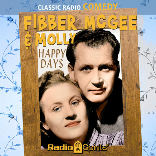 Fibber McGee & Molly: Happy Days (MP3 Download)
