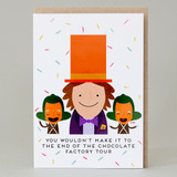 'Chocolate factory tour' Willy Wonka Card